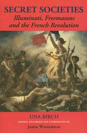secret societies,illuminati, freemasons, and the french revolution