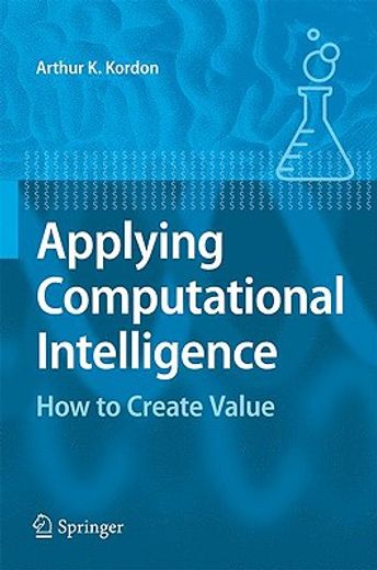 applying computational intelligence,how to create value
