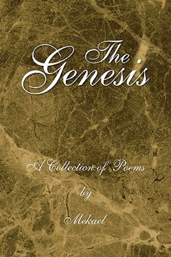 the genesis,a collection of poems by mekael