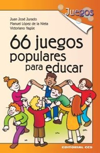 66 Juegos Populares Para Educar - 1ª Edición (spanish Edition)