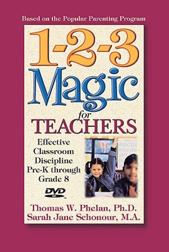 1-2-3 magic for teachers,effective classroom discipline pre-k through grade 8