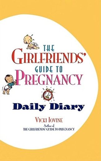the girlfriends´ guide to pregnancy daily diary (in English)