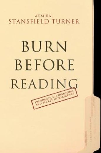 burn before reading,presidents, cia directors, and secret intelligence