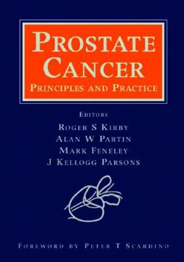 Prostate Cancer: Principles and Practice (en Inglés)