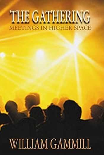 the gathering,meetings in higher space