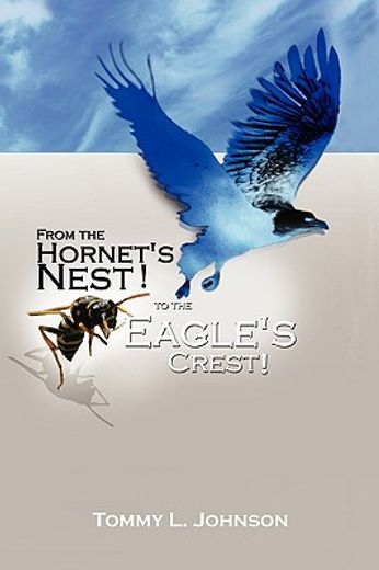 from the hornet´s nest,to the eagle´s crest