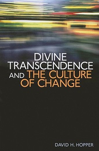 divine transcendence and the culture of change