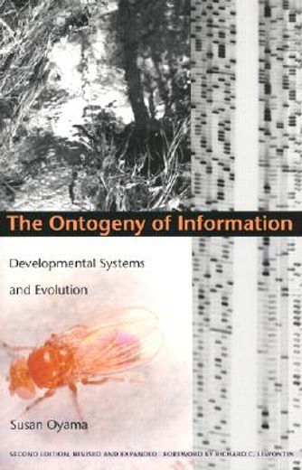 the ontogeny of information,developmental systems and evolution