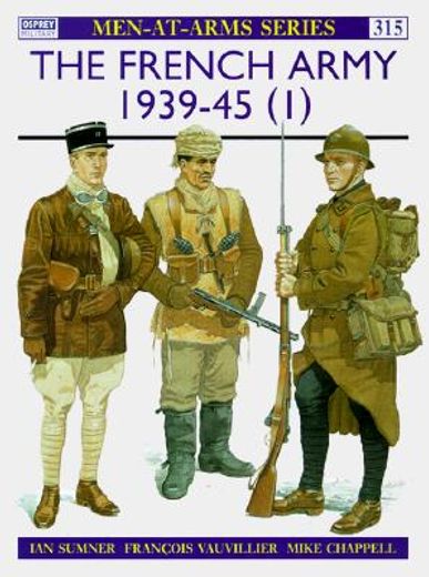 The French Army 1939-45 (1) (en Inglés)