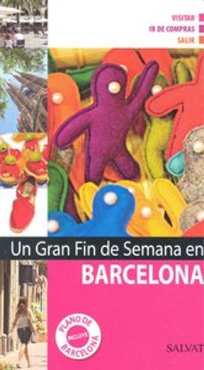 Un gran fin de semana en Barcelona (Castellano - Salvat - Turismo - Fin De Semana) (in Spanish)