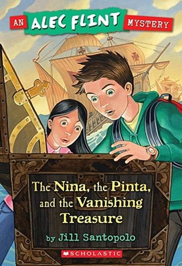 the nina, the pinta, and the vanishing treasure