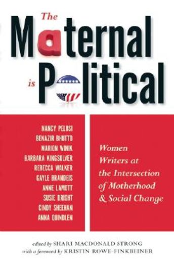 The Maternal Is Political: Women Writers at the Intersection of Motherhood and Social Change (en Inglés)