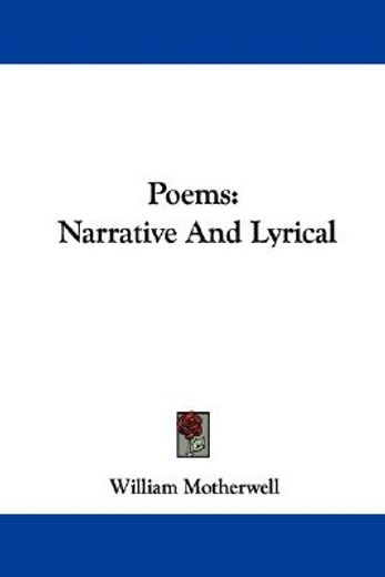 poems: narrative and lyrical