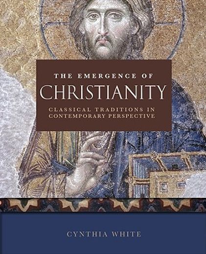 the emergence of christianity,classical traditions in contemporary perspective