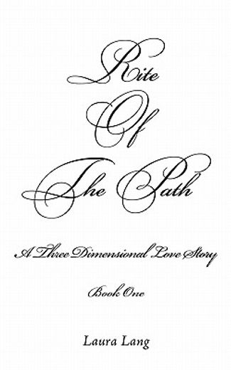 rite of the path,a three dimensional love story
