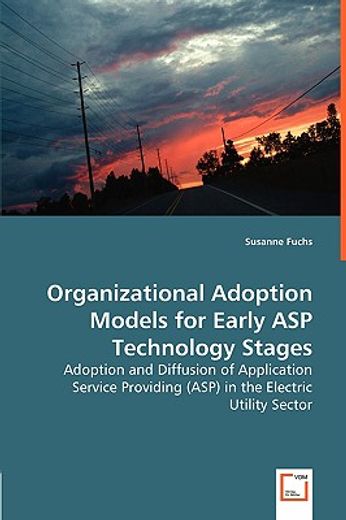 organizational adoption models for early asp technology stages - adoption a