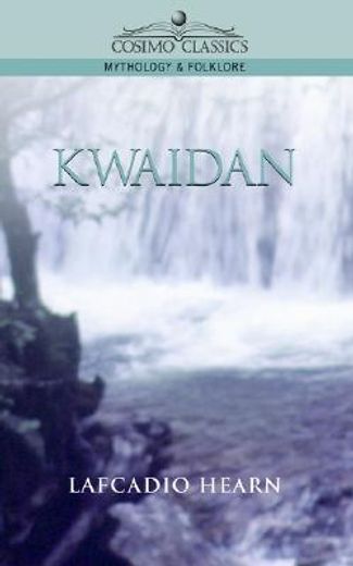 kwaidan,stories and studies of strange things