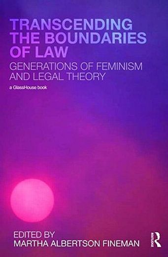 transcending the boundaries of law,generations of feminism and legal theory