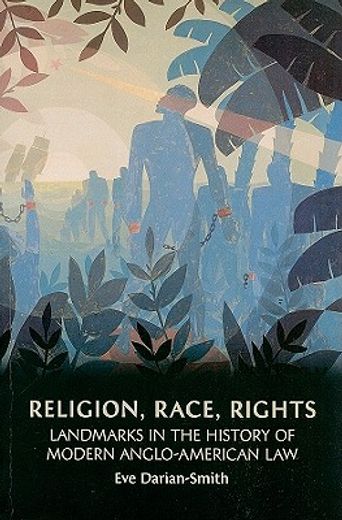 religion, racism, rights,landmarks in the history of modern anglo-american law
