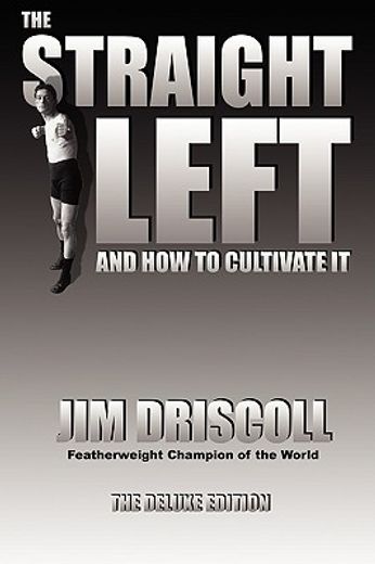 straight left and how to cultivate it (en Inglés)