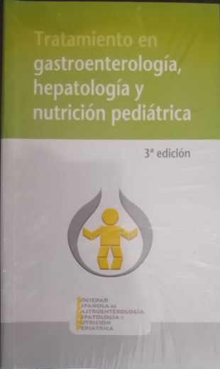 Tratamiento en Gastroenterología Hepatología y   nutrición  Pediátrica  Libro Nuevo