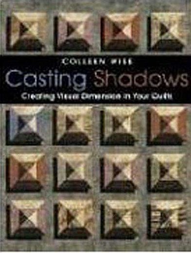 casting shadows,creating visual dimension in your quilts
