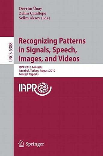 recognizing patterns in signals, speech, images, and videos,icpr 2010 contests, istanbul, turkey, august 23-26 2010 contest reports