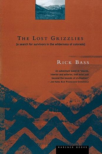 the lost grizzlies,a search for survivors in the wilderness of colorado