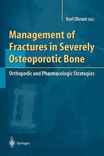 management of fractures in severely osteoporotic bone (in English)