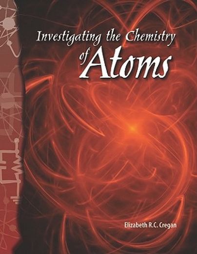 investigating the chemistry of atoms