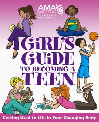 american medical association girl´s guide to becoming a teen,girl´s guide to becoming a teen