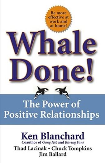 whale done!,the power of positive relationships