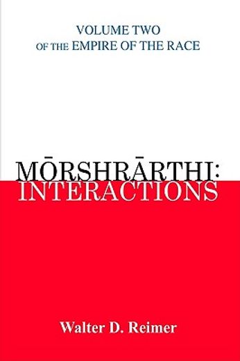 morshrarti: interactions,empire of the race