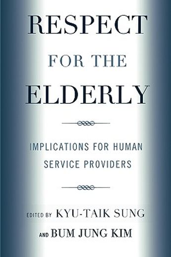 respect for the elderly,implications for human service providers