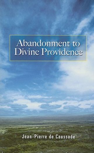 abandonment to divine providence (en Inglés)