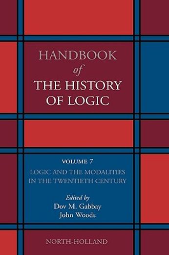 handbook of the history of logic,logic and the modalities in the twentieth century