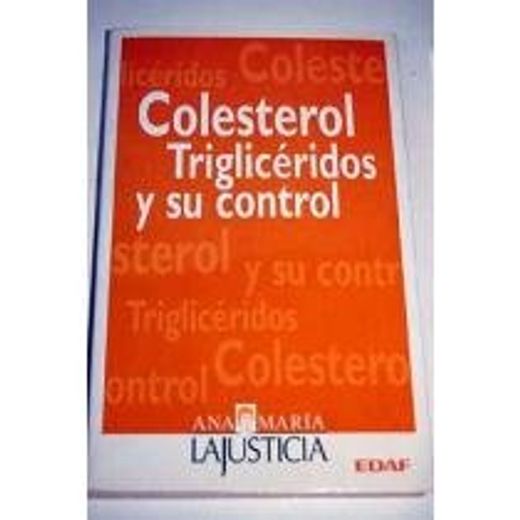 Colesterol Trigliceridos y su Control (in Spanish)