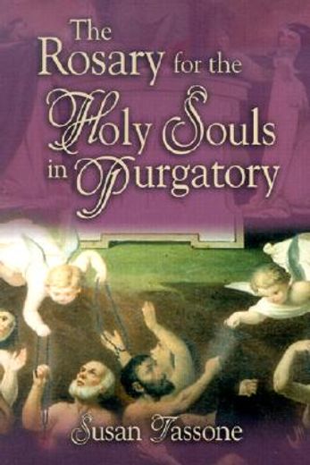 the rosary for the holy souls in purgatory (en Inglés)