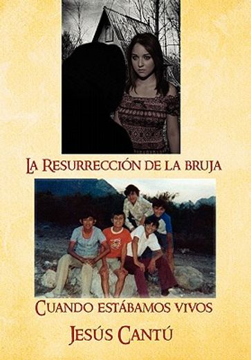 la resurreccion de la bruja / the resurrection of the witch,cuando estábamos vivos / when we were living