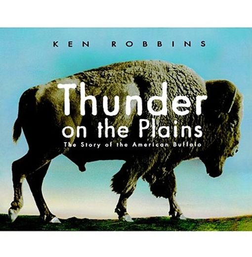 thunder on the plains,the story of the american buffalo (en Inglés)