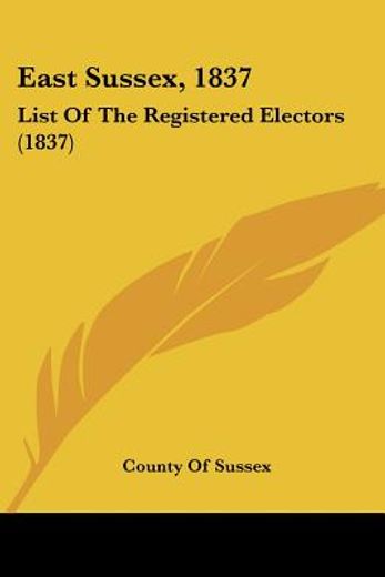 east sussex, 1837: list of the registere