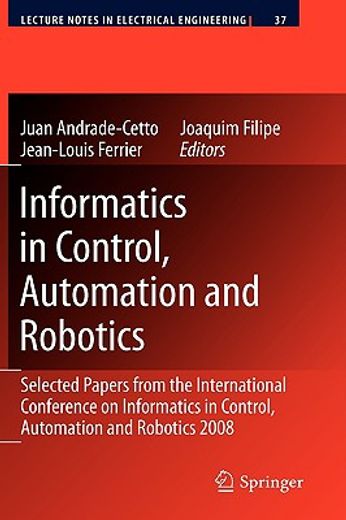 informatics in control, automation and robotics,selcted papers from the international conference on informatics in control, automation and robotics