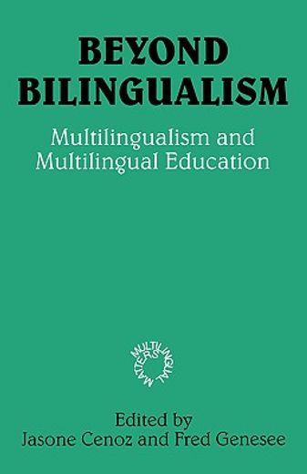 beyond bilingualism,multilingualism and multilingual education