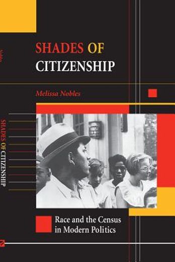 shades of citizenship,race and the census in modern politics (in English)