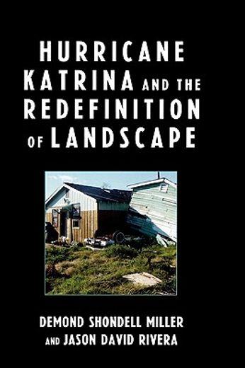 hurricane katrina and the redefinition of landscape