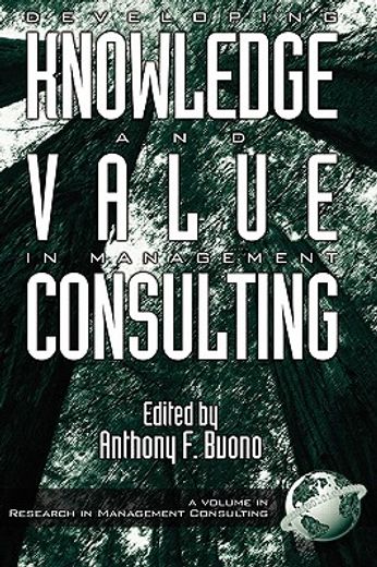 developing knowledge and value in management consulting