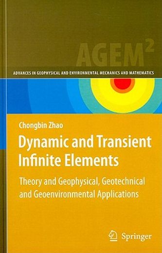 dynamic and transient infinite elements,theory and geophysical, geotechnical and geoenvironmental applications