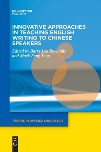Innovative Approaches in Teaching English Writing to Chinese Speakers (Trends in Applied Linguistics [Tal]) [Soft Cover ] (in English)