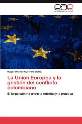 la uni n europea y la gesti n del conflicto colombiano