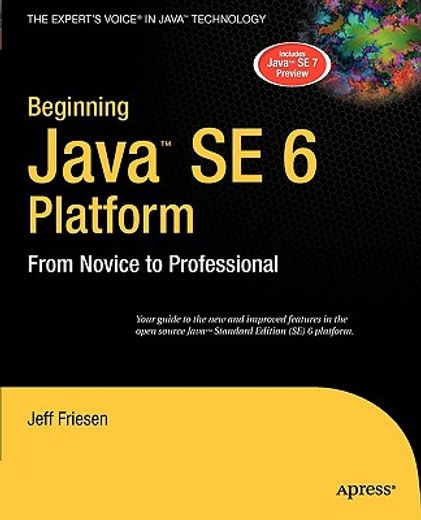 beginning java se 6 platform,from novice to professional